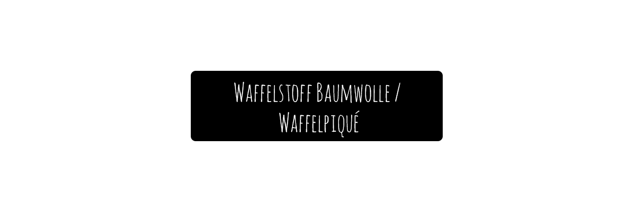 Waffelstoff Baumwolle Waffelpiqué